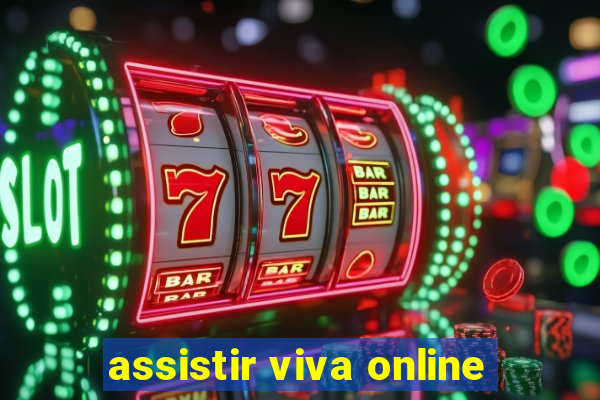 assistir viva online